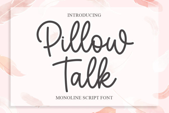 Pillow Talk Font: A Romantic Script for Beautiful Handmade Designs